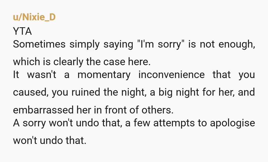 u/Catnip3978 YTA YTA YTA I’m so so angry just reading this post. Your sister probably spent hundreds of dollars JUST ON HER DRESS ALONE. I spent upwards of $500 on...