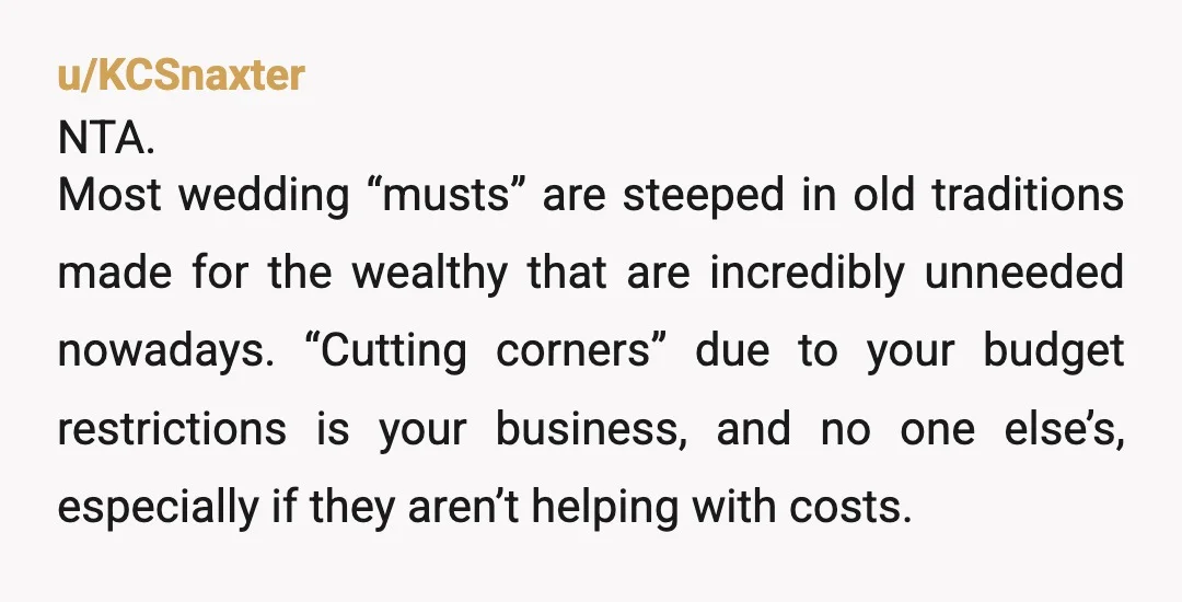 u/Satori2155 Nta. Pretty sure theres a correlation between expensive and extravagant weddings and higher divorce rates. Id have gone with something different for his gift but who cares since he...