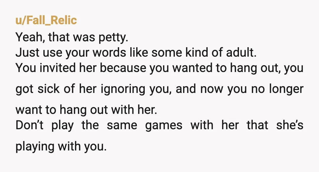 u/Sharp_Lettuce4356
NTA.
I’m exhausted for you.
You gave her so many chances and she kept letting you down.
It hurts.
Rescinding was self-respect.
Let her go pls
