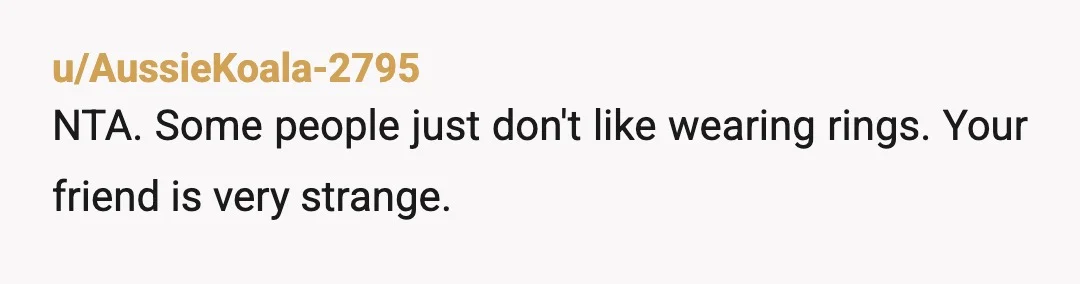 u/BitterNet6833 Lemme guess...your friend is neurotypical? I cannot stand it when an NT tries to butt into our lives so aggressively. She needs to learn to mind her business. NTA,...