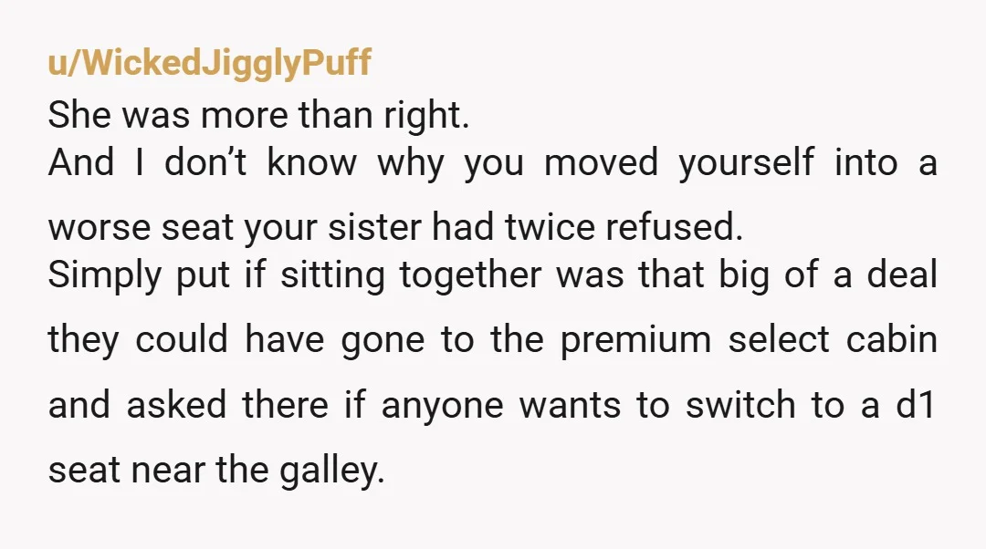 u/Old-Run-9523
NTA (if the boy needed that much assistance, he probably shouldn't have been flying) but kind of hypocritical if you've asked people to move for you in the past.