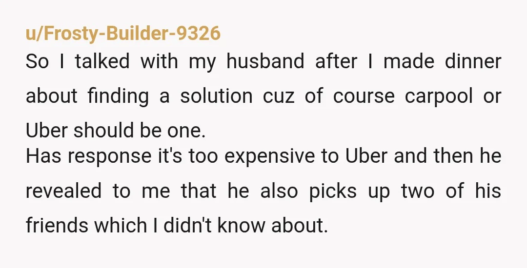 u/AhsoPlushy I mean, seems like the actual issue is that he’s hogging the car for 10 hours, not just that he spends 10 hours with his friends. He needs to...