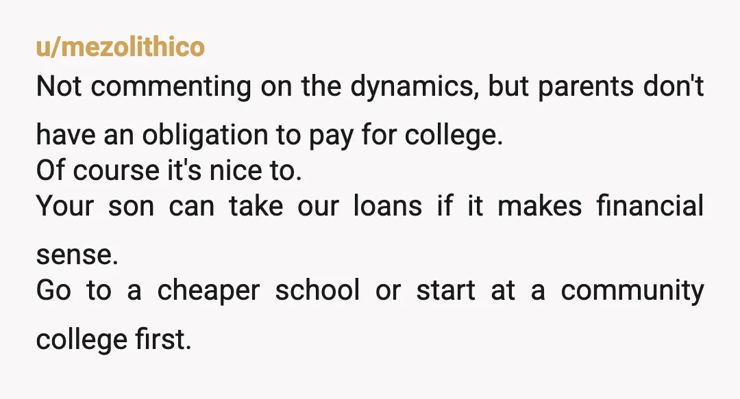 u/tropicaldiver
So your choice is to deprive your kid of experiences, still get no financial help for college, to show your ex?