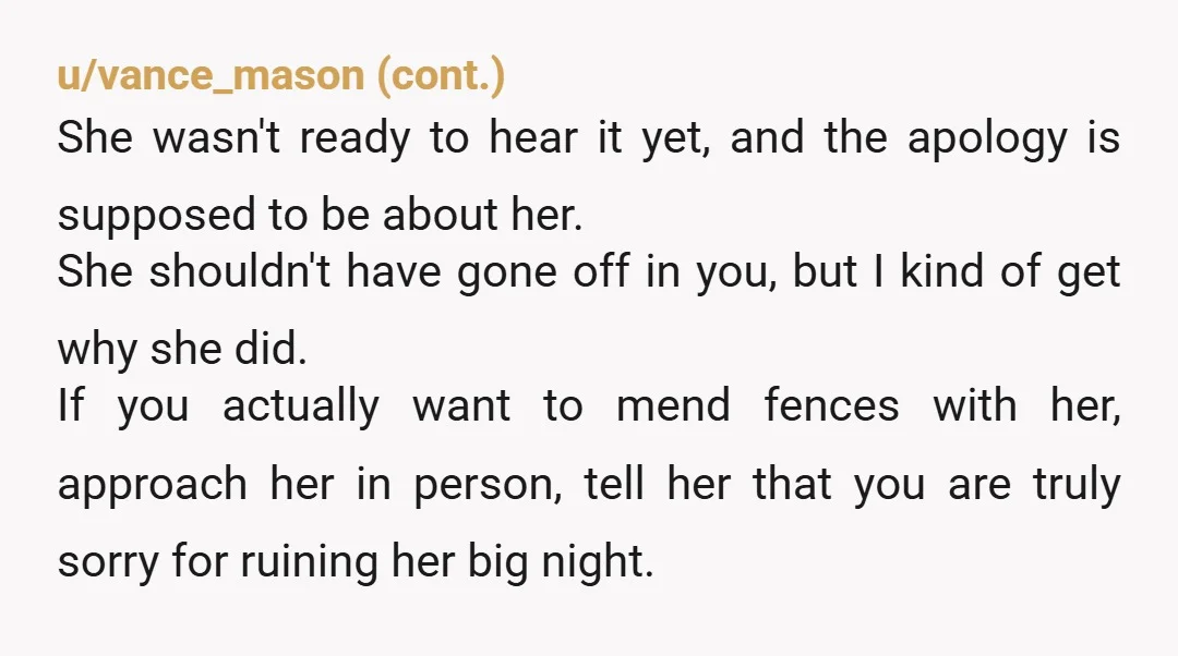 u/livience YTA for: 1. Pranking your sister 2. Forgetting it was her prom night 3. Insisting that you genuinely forgot, as though that somehow mitigates the severity of what you...