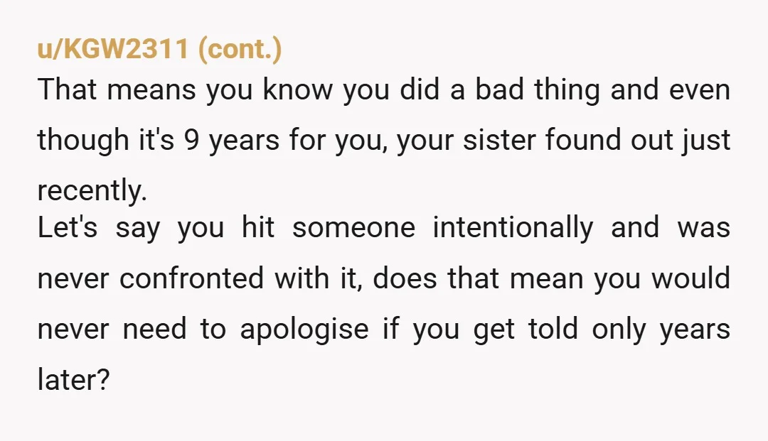 u/BoleynRose ESH. Do you want to be right or be a good sister? Her reaction is unexpected, but perhaps this has stirred up something she is not yet able to...