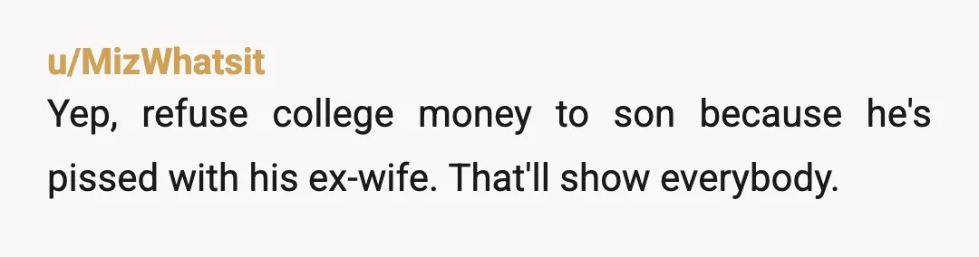u/kag1991 YTA by a major margin… You are punishing your kid for boundaries you refused to make. You are also wanting to rob him of time he spends with his...