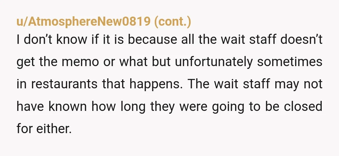 u/udumslut It is not at all uncommon that places will do a reset for their dinner service. Additionally, the server specifically mentioned not serving food AT THE BAR. Should they...