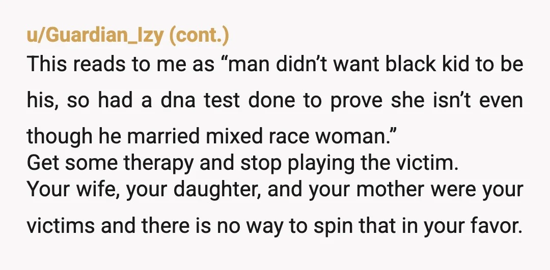 u/Has422 You made your mother into the mother-in-law from hell, and yourself into a mama’s boy who will side with your mom over your wife. And that’s not even taking...