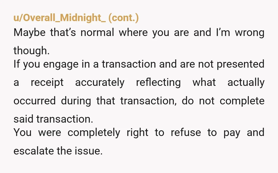 u/Ihavenoclueagain
NTB!  It’s so easy to print another, corrected, receipt.  That server is very suspicious.