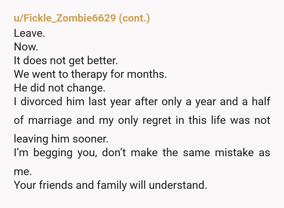 u/MoodyBlue78 Sounds like your husband did what I call a bait and switch tactic. Play the amazing, sweet perfect partner, then when you’re locked in, the mask falls. I went...