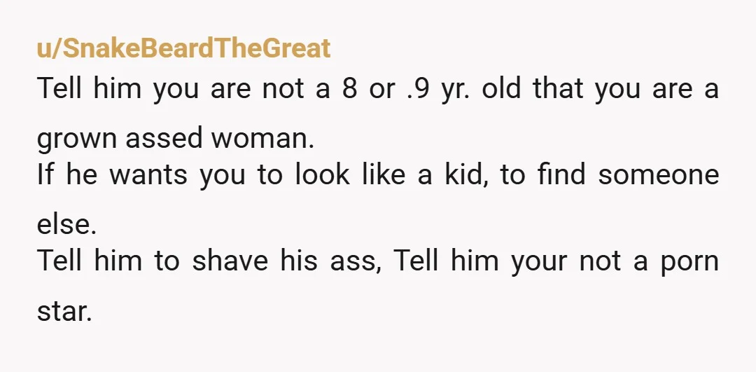 u/Riksunraksu
The wise words of the woman who waxes my pubic hair: do it for yourself and no one else