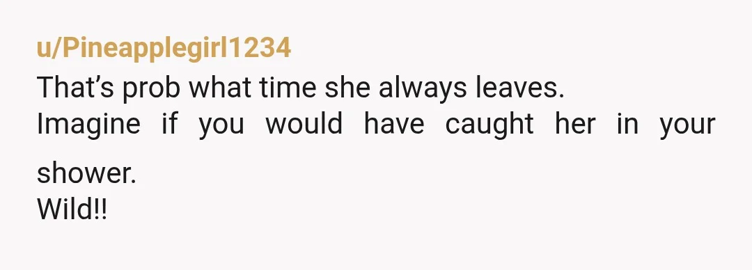 u/_moon_child_magic_ This is super creepy. I know you don't want to make trouble, but I would either write a letter to her parents telling them what happened or make a...