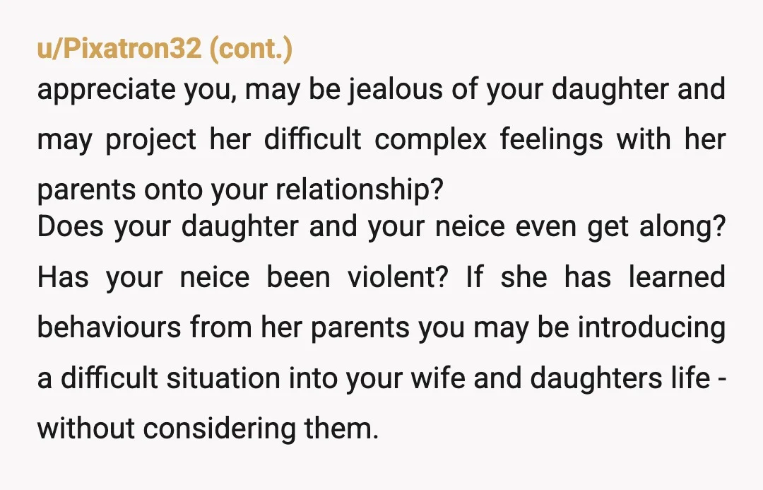 u/Ok-Try-857 Here’s the deal, NTA for wanting to intervene to keep your niece safe. YTA for trying to force your wife to do the same, agree to taking on a...