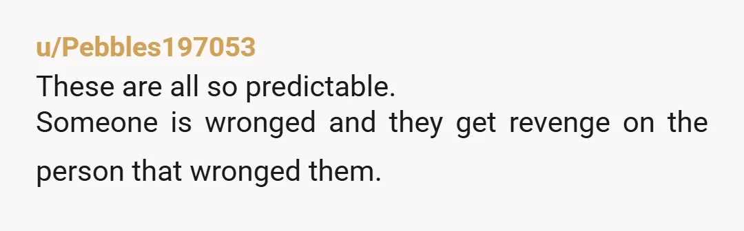 u/funfuture620 Ok, Sissy. Next time, seat your sister closer to the front like she’s a somebody, not a nobody. Lesson learned, right? Or, is it don’t treat her like your...