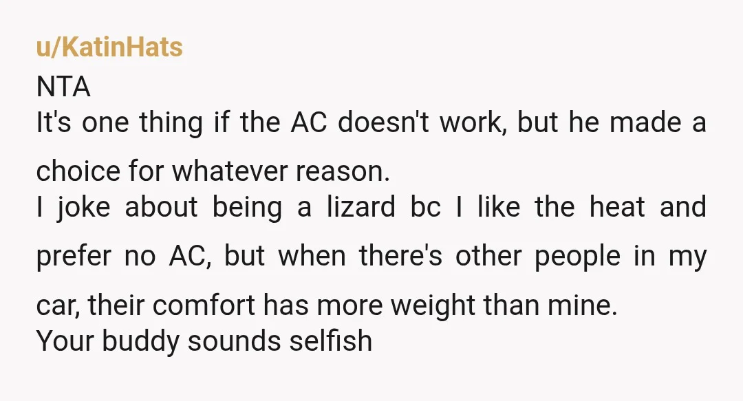 u/scb225
Nta, to hot for bs. I’ll turn on my ac at 70 with a low fan, let alone 90