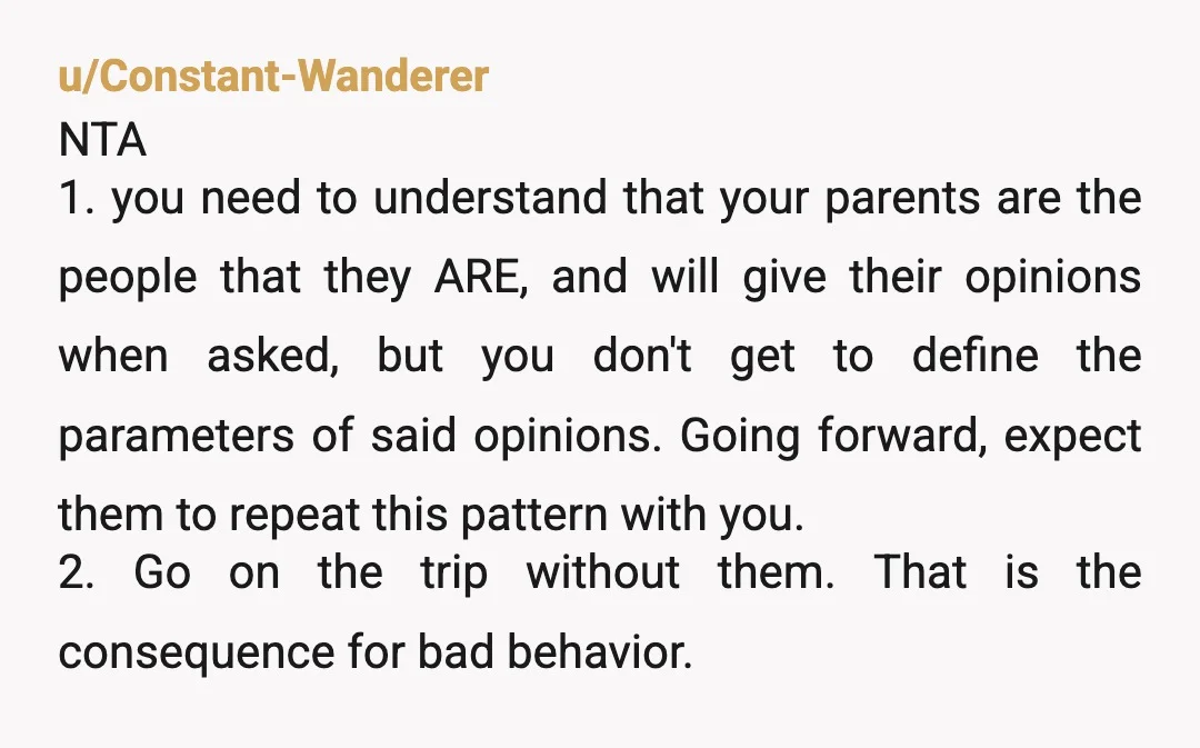 u/tiredgummybear
NTA.
I feel suffocated just reading this.
Book a vacation with your wife’s family.
Yours sounds toxic af.