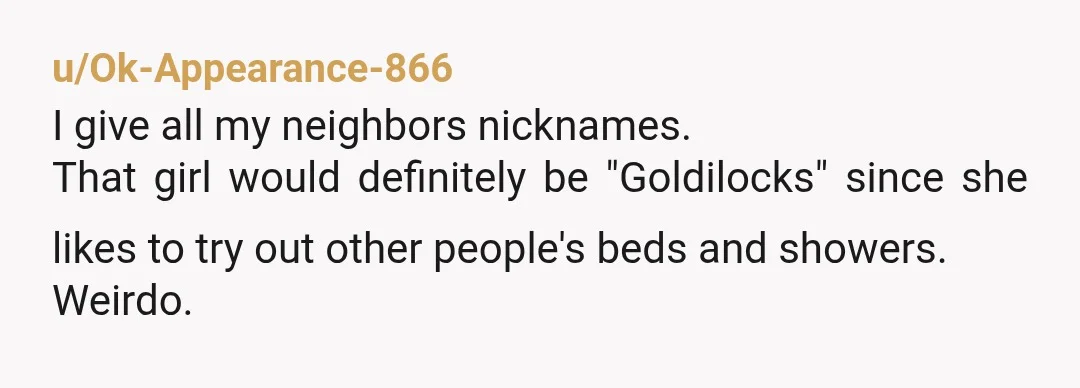 u/Prudent_Valuable603 You should carefully check the inside if your apartment for hidden cameras. She knew you were coming home earlier that day but thought she could get to her apartment...