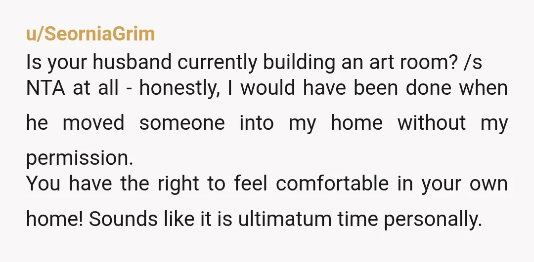 u/EmbarrassedBit441
‘My husband told me he’s renting out our guest room to his friend’ is absolutely wild.
You have bigger problems girl.