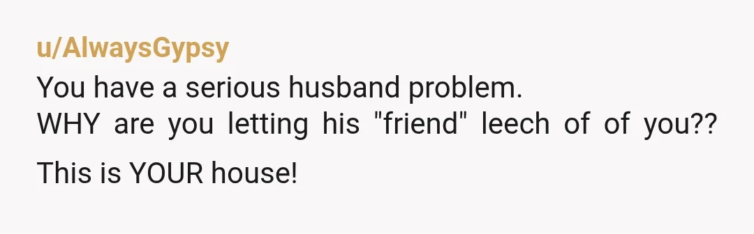 u/Ok_Coyote9326
I think your husband's boyfriend made a comment or two about your breasts and now that hubby realizes he's noticed, he's upset.
