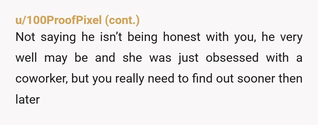 u/CynicalRecidivist I mean...if him and Carly were dating surely OP would have been sent the proof by now? Pictures, dates, texts between them etc. If a couple is dating, the...