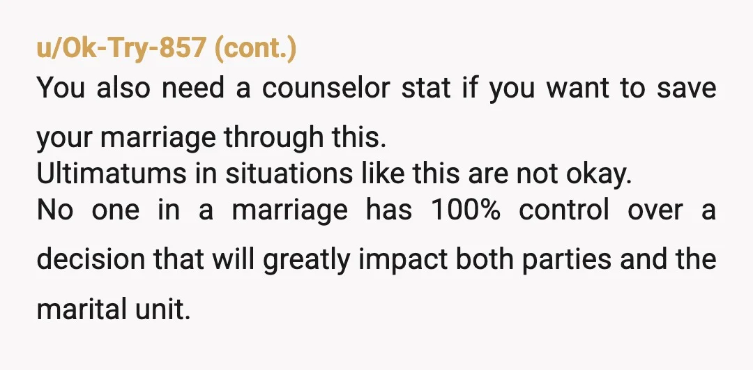 u/MistressJacklynHyde YTA because you are making this decision unilaterally, without any input from your wife and willing to put her out for what YOU want. Your kid will remember that...