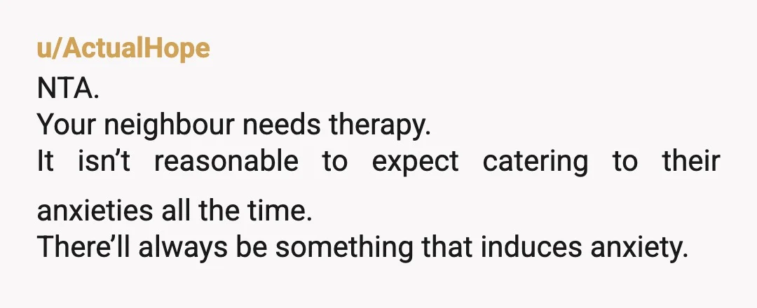 u/Direness9 NTAH. She needs to manage her own anxiety, it's not the job of everyone else to manage it for her. You've already met her halfway, despite her being a...