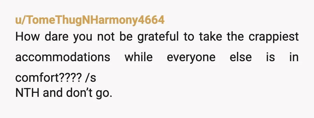 u/Chemical-Jeweler-475 NTAH They will not begin taking you seriously until you stand up to them and hold your ground. Plan something else for yourself and BF and tell your dad...