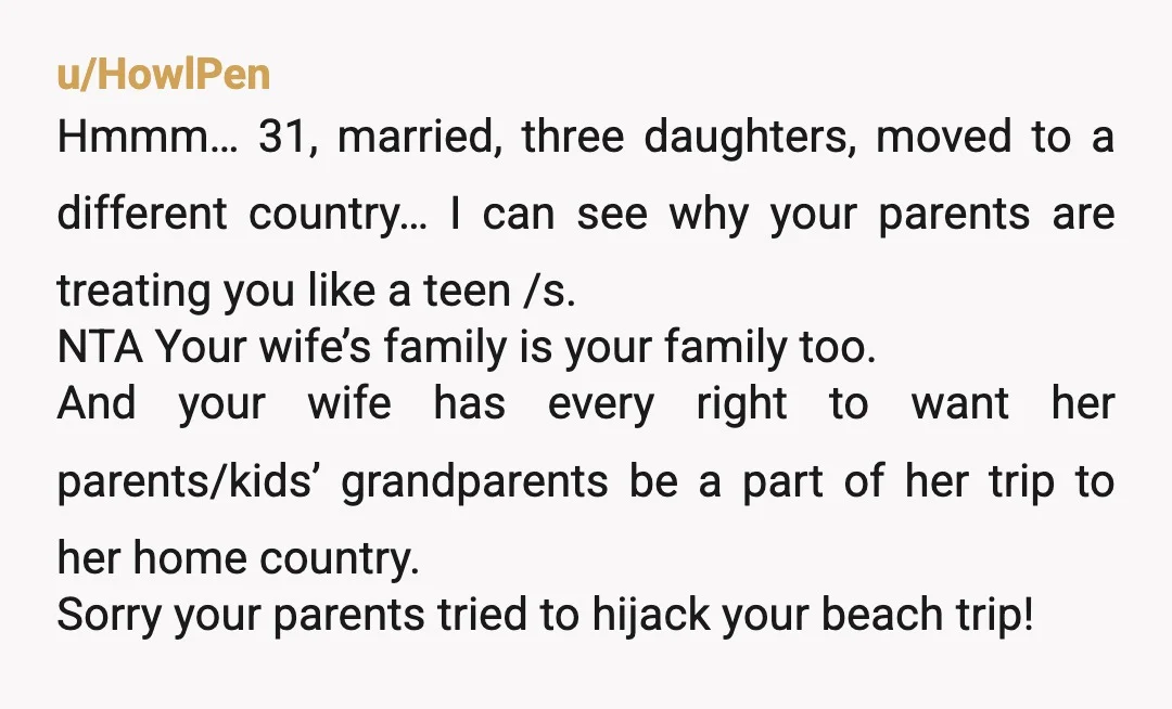 u/bmw5986 NTA. Dont cancel the trip entirely, just cancel your side of the family's involvement. Take your wife and go to with the original plan. Your parents dont like it?...