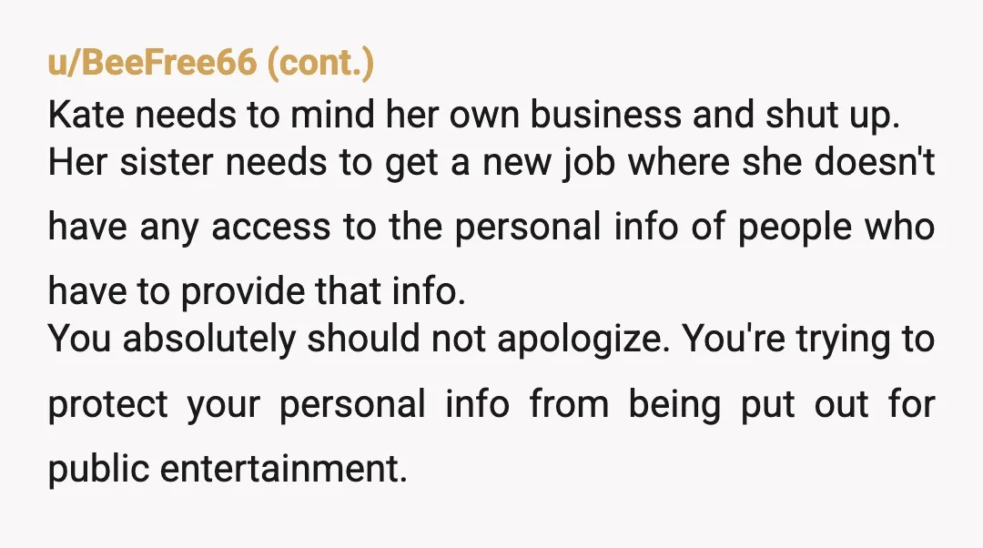 u/kitten12551 Most importantly, congratulations on your little girl!! That said, Kate needs to be formally reprimanded for harassment. Her sister also needs to be reported as that is a massive...