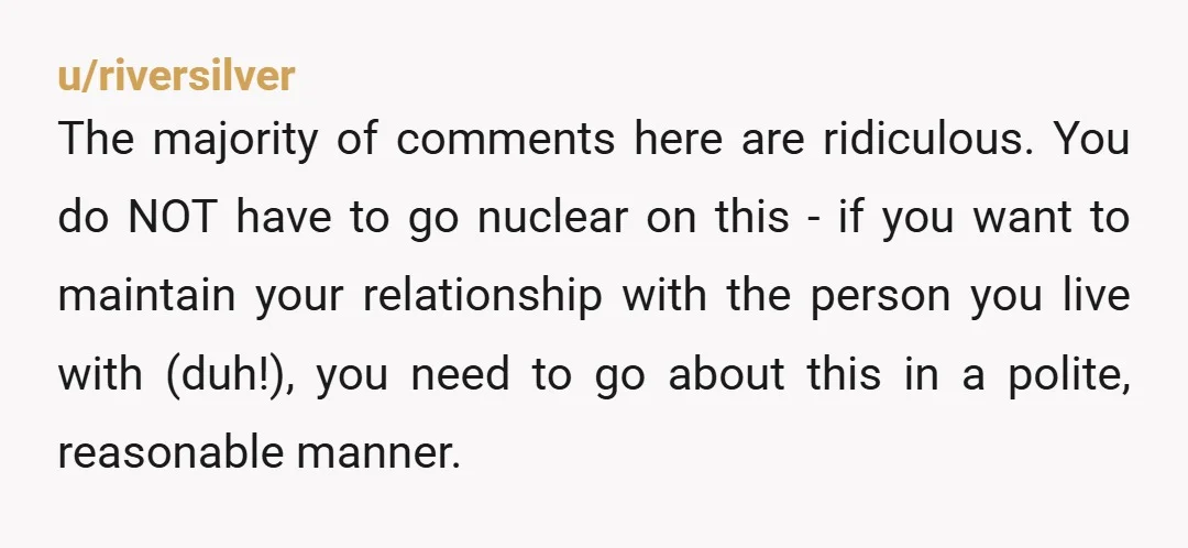 u/lostglamour If she's otherwise an okay roommate I wouldn't make anything more if this. You've told her you're unhappy with how parents acted and she did apologise, however halfheartedly, so...