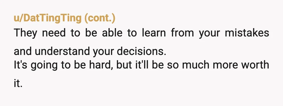 u/mommasplain2u The older kids become, the more they understand. My daughter idolized her (now deceased father) she hardly new him and his family. Like you, while we were married he...
