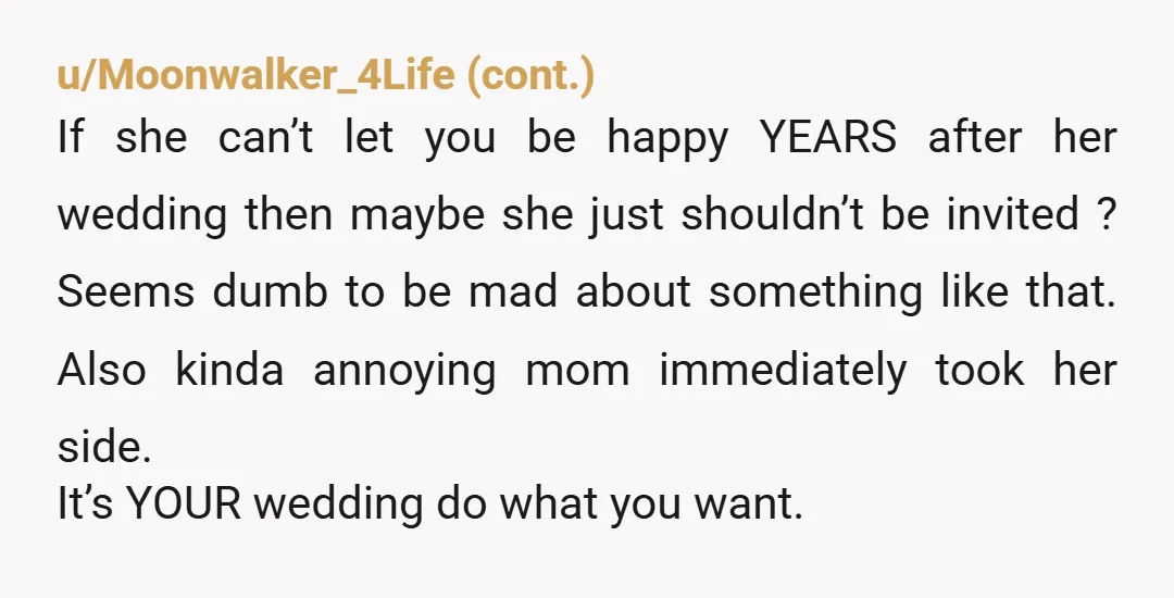 u/No-Following-7882 Nobody remembers the day someone got married on other than the people who got married. It’s still her day to her, no one is going to go “oh yeah...