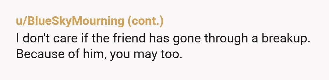u/Sea-Hat-70 Yeah I'd get rid of her while you can. Obviously they do "have a history". If she cared at all about ur relationship she wouldn't act like that. Its...