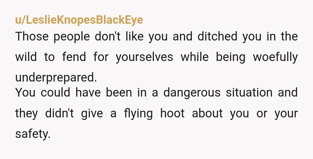 u/Zinokk While I do think you're personally responsible for making sure you're prepared for a hike, which I assume you could have looked up online to have a better idea...