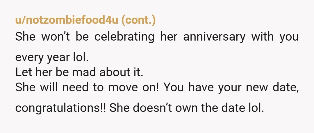u/Ultronomy NTA You don’t need to postpone your special day to appease your sister. Let her calm down a bit, maybe talk to her husband about it, but ultimately she...