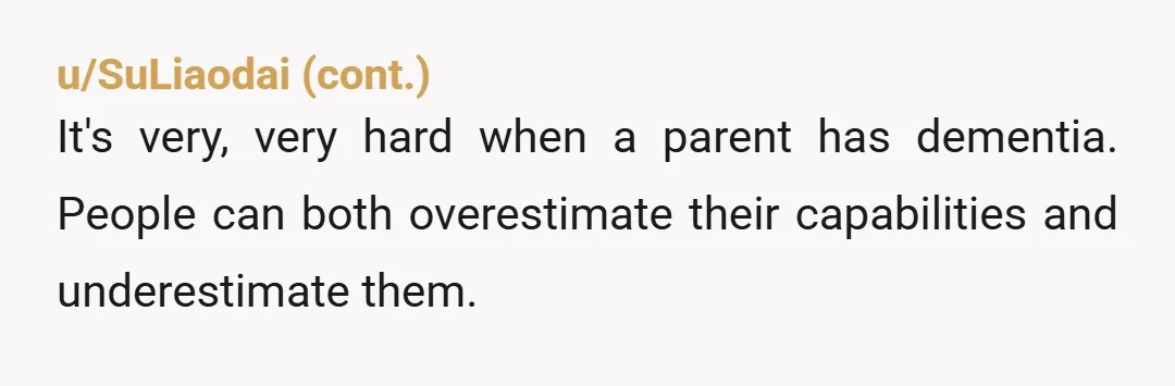 u/Isabelsedai YTA Its really understandeble that she doesnt want her mom who has dementia, who wont recognize her or other people on her wedding. It will cause pain and confusion...