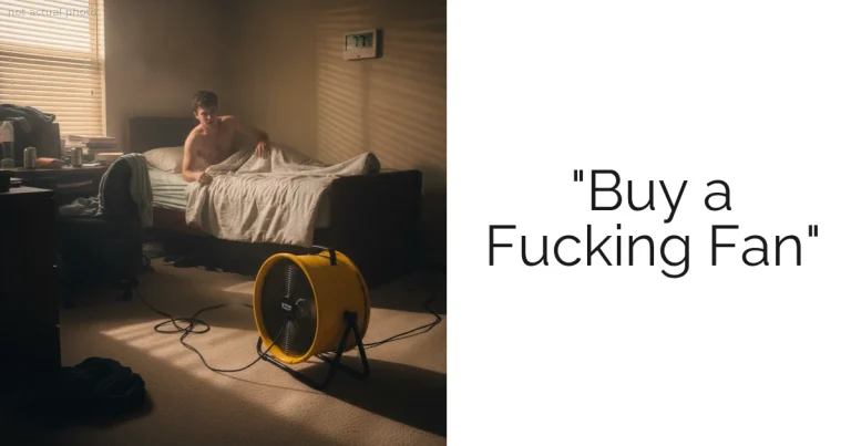 "Buy a Fucking Fan"