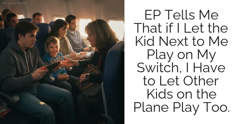 EP Tells Me That if I Let the Kid Next to Me Play on My Switch, I Have to Let Other Kids on the Plane Play Too.