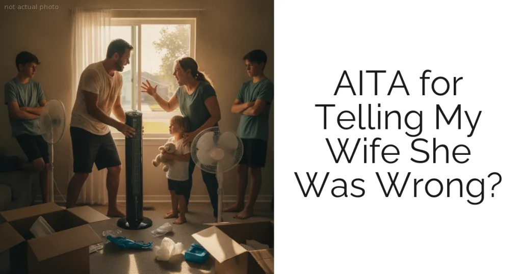 AITA for Telling My Wife She Was Wrong?