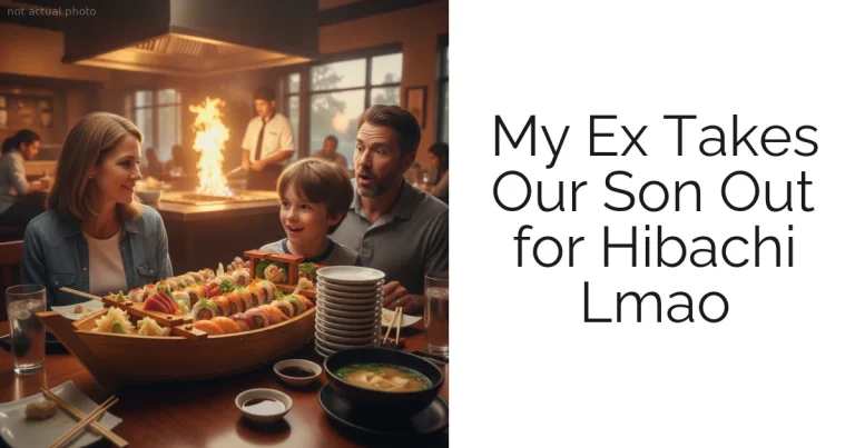 My Ex Takes Our Son Out for Hibachi Lmao