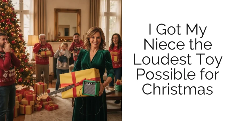 I Got My Niece the Loudest Toy Possible for Christmas