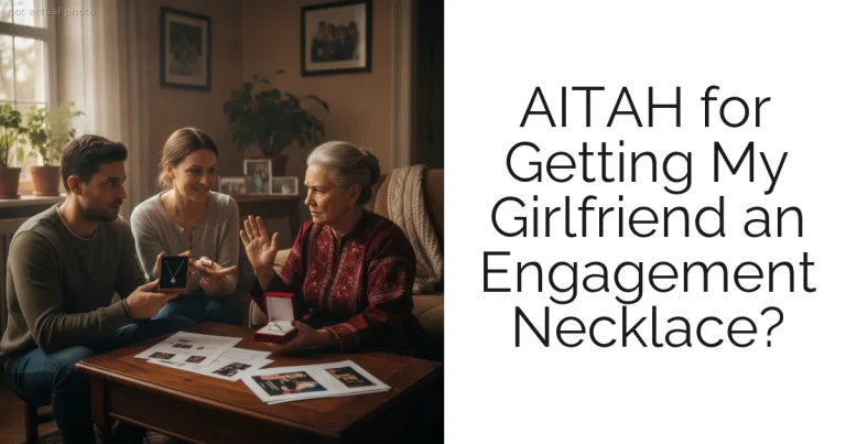 AITAH for Getting My Girlfriend an Engagement Necklace?