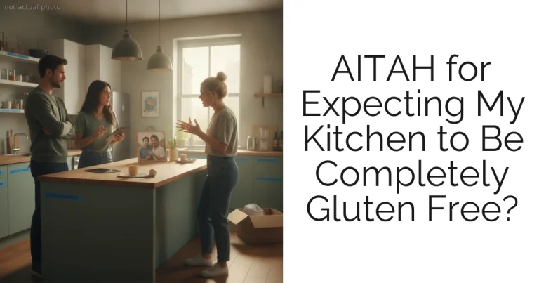AITAH for Expecting My Kitchen to Be Completely Gluten Free?