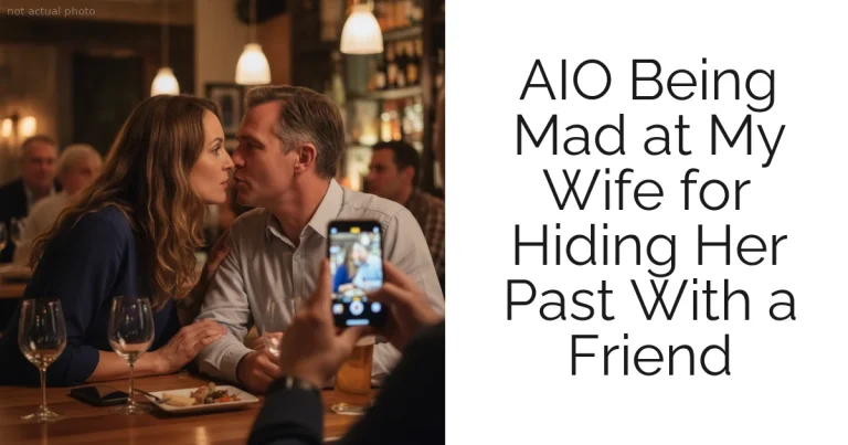 AIO Being Mad at My Wife for Hiding Her Past With a Friend