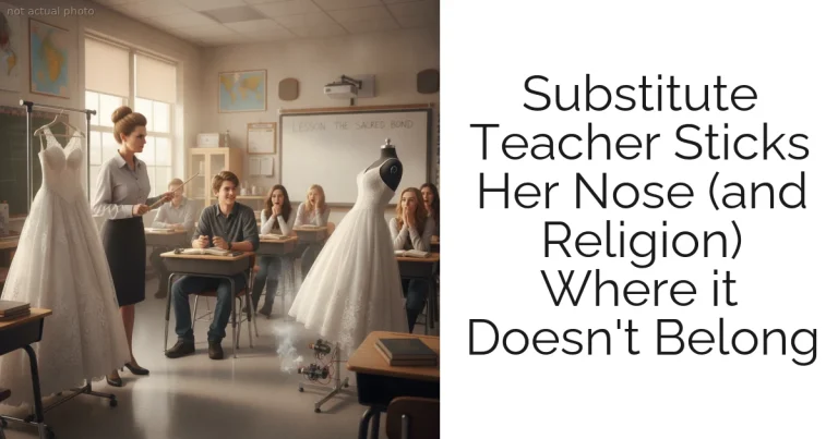 Substitute Teacher Sticks Her Nose (and Religion) Where it Doesn't Belong