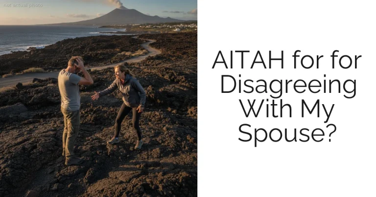 AITAH for for Disagreeing With My Spouse?