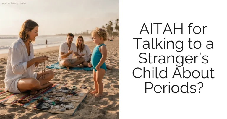 AITAH for Talking to a Stranger’s Child About Periods?