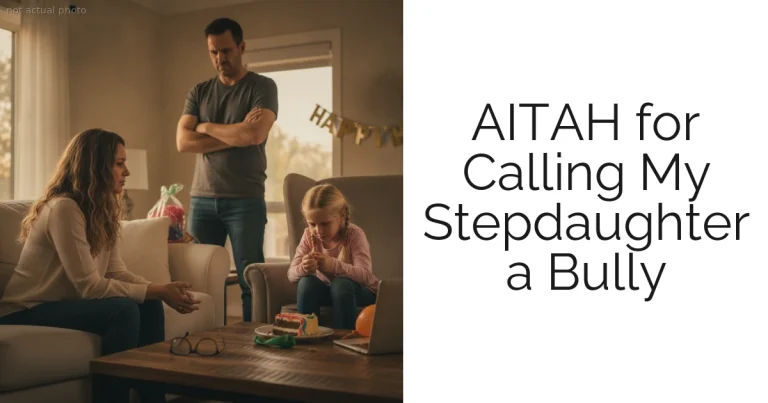 AITAH for Calling My Stepdaughter a Bully