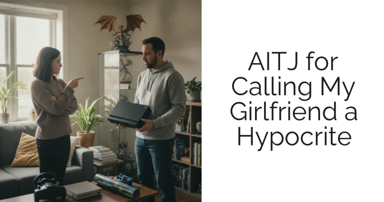 AITJ for Calling My Girlfriend a Hypocrite