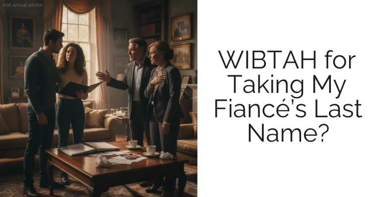 WIBTAH for Taking My Fiancé’s Last Name?